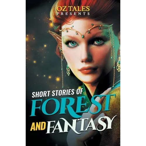 Short Stories of Forest and Fantasy: RWR Anthology