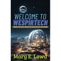 Welcome to Wespirtech: Short Fiction from the Entangled Universe