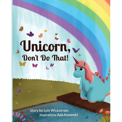Unicorn, Don't Do That!