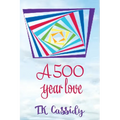 A 500 Year Love