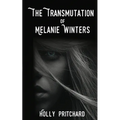 The Transmutation of Melanie Winters