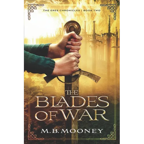 The Blades of War: The Chronicles of Eres Book II