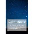 Fairy Finders: A Short Story By