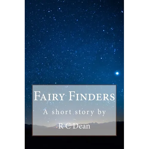 Fairy Finders: A Short Story By
