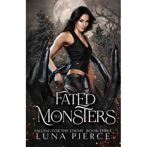 Fated to Monsters