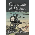 Crossroads of Destiny and Others by H. Beam Piper, Science Fiction, Adventure