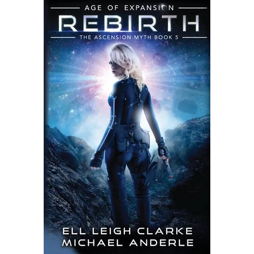Rebirth: Age Of Expansion - A Kurtherian Gambit Series