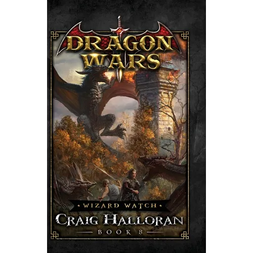 Wizard Watch: Dragon Wars - Book 8