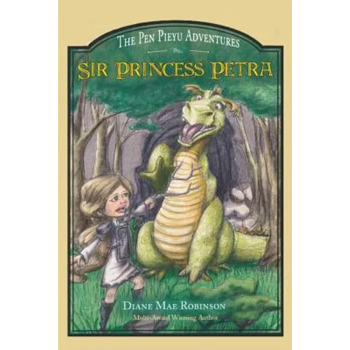 Sir Princess Petra: The Pen Pieyu Adventures