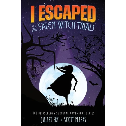 I Escaped The Salem Witch Trials: Salem, Massachusetts, 1692