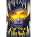 No Better Than Beasts