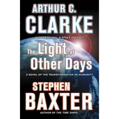 The Light of Other Days: A Novel of the Transformation of Humanity