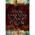 Where Darkness Cannot Follow