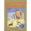 The Wonderful Wizard of Oz: 100th Anniversary Edition
