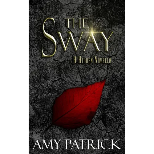 The Sway: A Hidden Saga Companion Novella