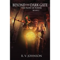 Beyond The Dark Gate: Epic Fantasy Series The Flow of Power
