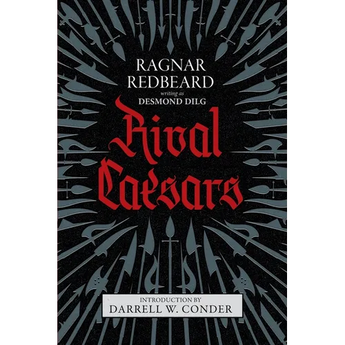 Rival Caesars: A Romance of Ambition, Love, and War