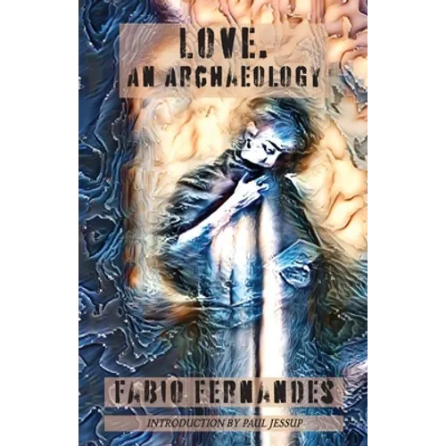 Love. An Archaeology
