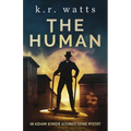 The Human: An ADAM KINDE Alternate Future Mystery
