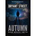 Autumn: A Bryant Street Surreal Stories Collection