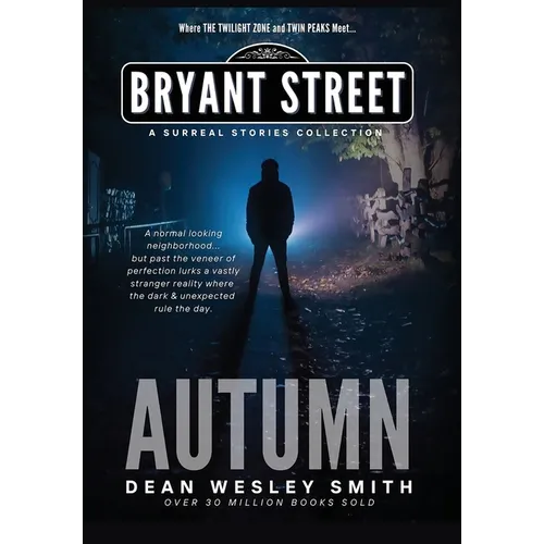 Autumn: A Bryant Street Surreal Stories Collection