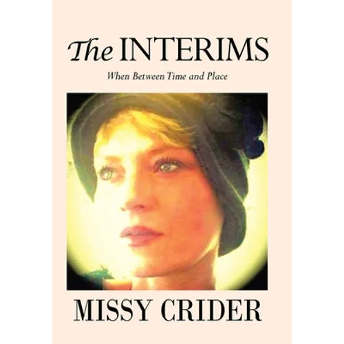 The Interims: When Between Time and Place