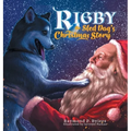 Rigby the Sled Dog's Christmas Story