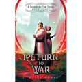 Return to War: A Gexalatian Tales Series Book Three