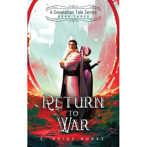 Return to War: A Gexalatian Tales Series Book Three - Paperback