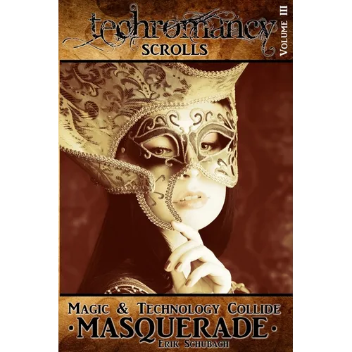 Techromancy Scrolls: Masquerade