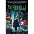 The Peripherals: Book One: The End is the Beginning