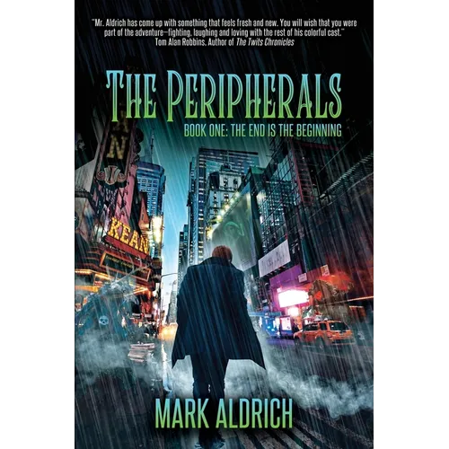 The Peripherals: Book One: The End is the Beginning