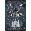 The Castle of Spirit and Sorrow