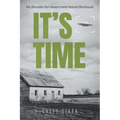 It's Time: For Decades Our Government Feared Disclosure