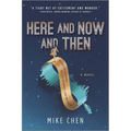 Here and Now and Then