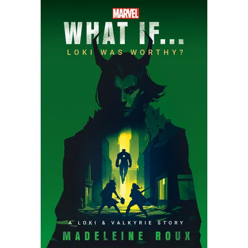Marvel: What If...Loki Was Worthy? (a Loki & Valkyrie Story)