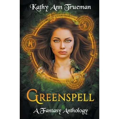 Greenspell: A Fantasy Anthology