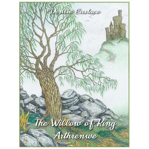 The Willow of King Arthrenwe