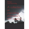 A collection of interesting encounters with cryptids