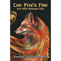 The Fox's Fire: And Other Fantastic Tales
