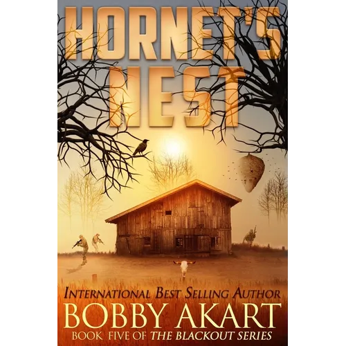 Hornet's Nest: A Post Apocalyptic Emp Survival Fiction Series