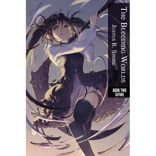 The Bleeding Worlds Book Two: Suture