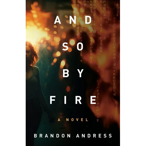 And So By Fire