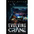 Evolving Crane: Book Three Triple Beam