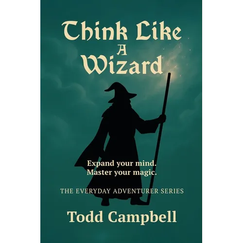 Think Like a Wizard