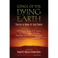 Songs of the Dying Earth: Short Stories in Honor of Jack Vance