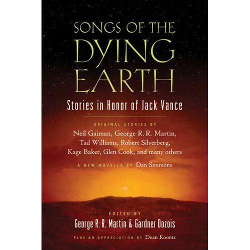 Songs of the Dying Earth: Short Stories in Honor of Jack Vance
