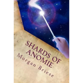 Shards of Anomie