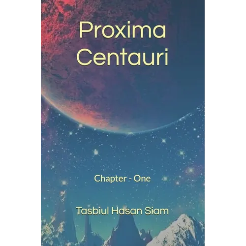 Proxima Centauri: Chapter - One