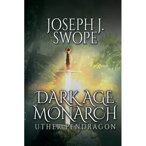 Dark Age Monarch: Uther Pendragon
